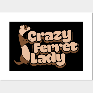 Crazy Ferret Lady Posters and Art